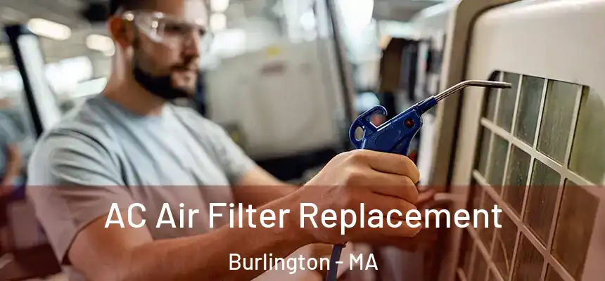  AC Air Filter Replacement Burlington - MA