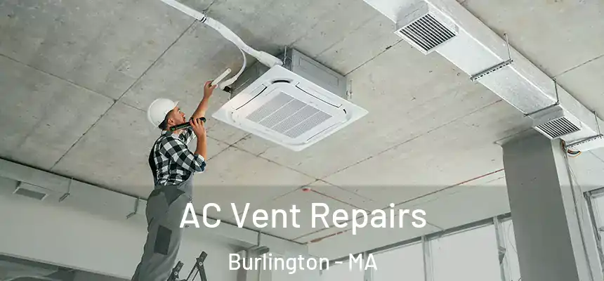  AC Vent Repairs Burlington - MA