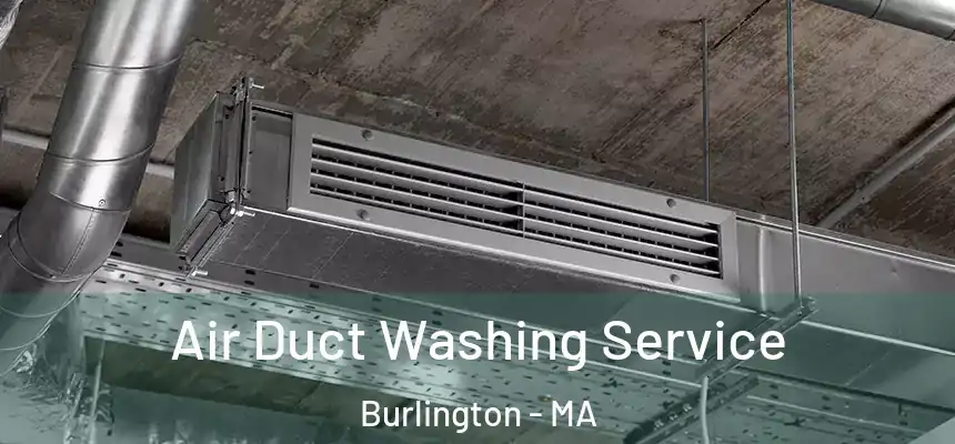  Air Duct Washing Service Burlington - MA