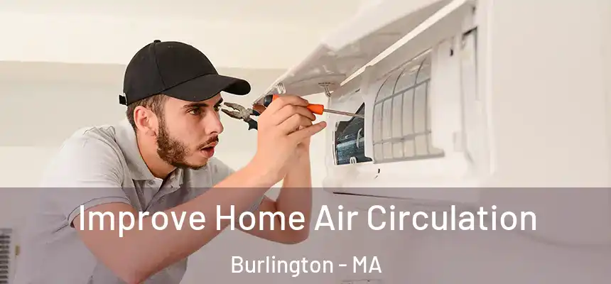  Improve Home Air Circulation Burlington - MA