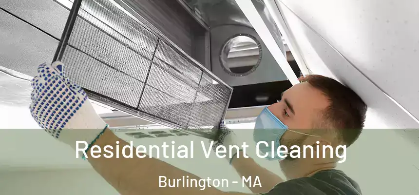  Residential Vent Cleaning Burlington - MA